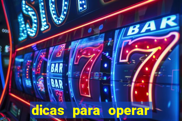 dicas para operar na iq option